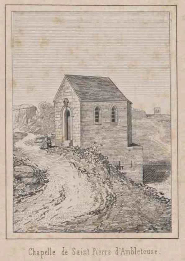 Gravure ancienne de la chapelle Saint-Pierre d’Ambleteuse (datée de 1852), représentant un petit édifice religieux en pierre, à toit en pente, situé sur un chemin escarpé dominant la côte. Légende : « Chapelle de Saint Pierre d’Ambleteuse ».