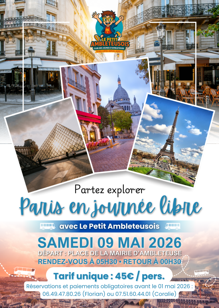 Affiche Le Petit Ambleteusois : Sortie "Paris en journée libre" le samedi 9 mai 2026. Départ 5h30 Place de la Mairie d'Ambleteuse, retour 0h30. Tarif unique 45€. Réservation avant le 1er mai au 06.49.47.80.26 ou 07.51.60.44.01.