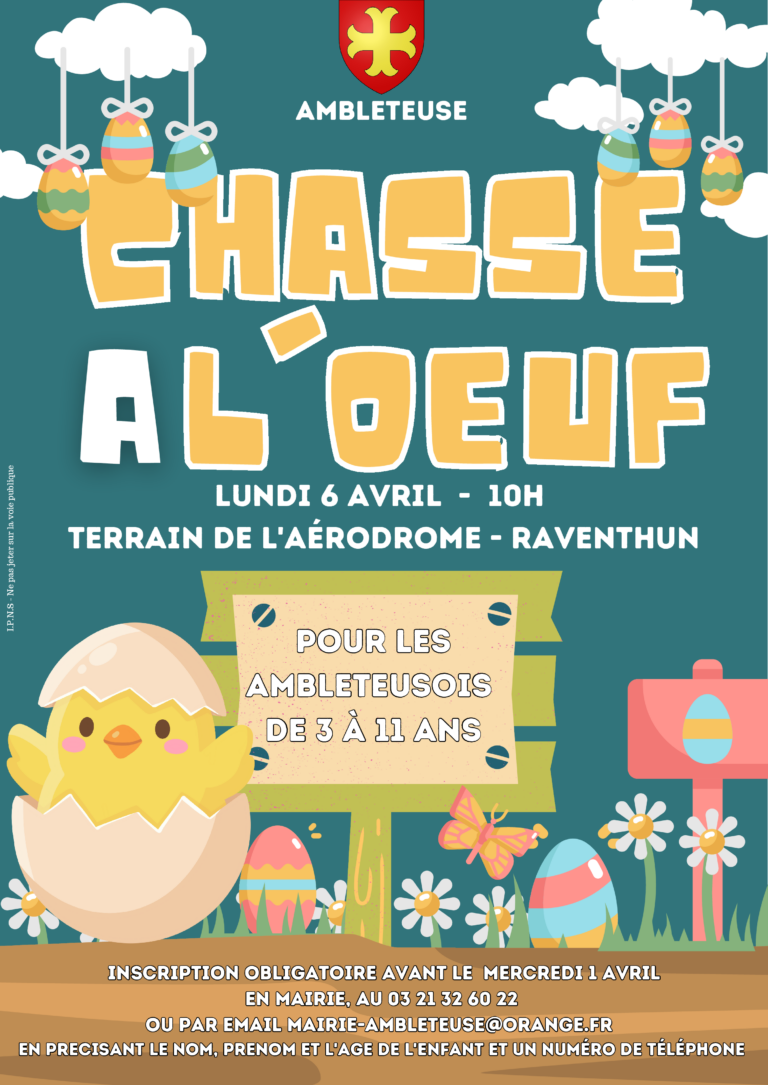Affiche de la chasse à l'œuf d'Ambleteuse le lundi 6 avril à 10h au terrain de l'Aérodrome à Raventhun. Pour les enfants ambleteusois de 3 à 11 ans. Inscription obligatoire en mairie avant le 1er avril.