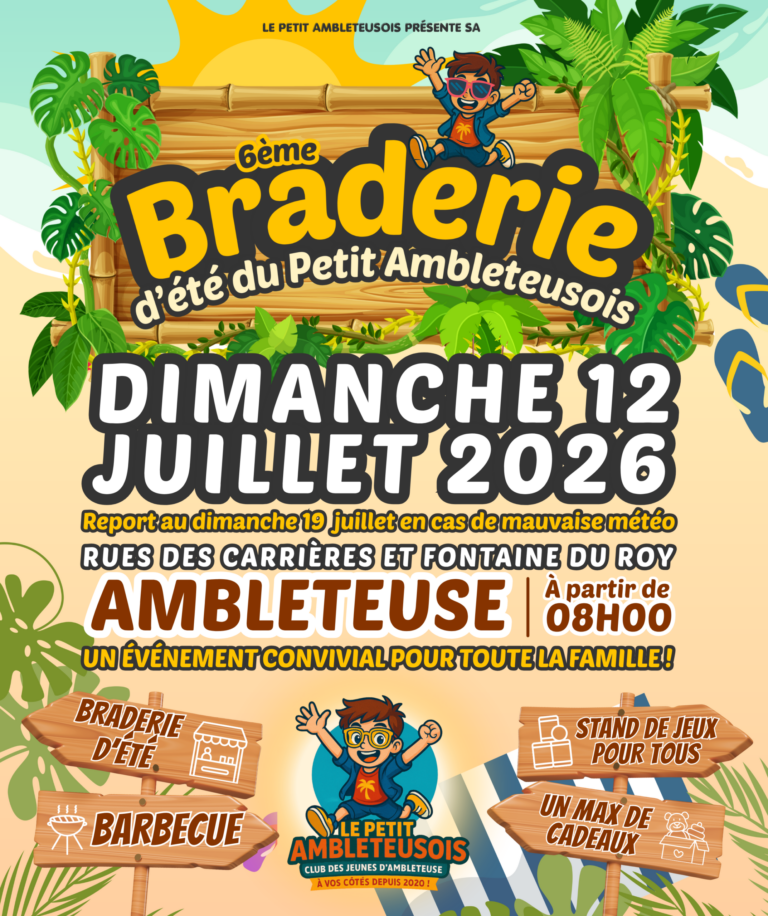 Affiche colorée pour la 6ème Braderie d'été du Petit Ambleteusois à Ambleteuse, le dimanche 12 juillet 2026 dès 8h00. Le visuel présente un décor tropical avec un personnage d'enfant joyeux. Lieux : Rues des Carrières et Fontaine du Roy. Activités mentionnées : braderie, barbecue, stands de jeux et cadeaux. En cas de pluie, reporté au 19 juillet.