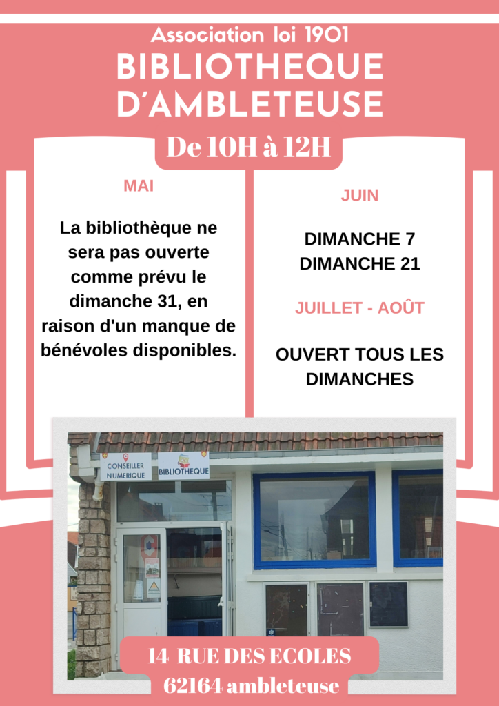 Affiche de l’association Bibliothèque d’Ambleteuse indiquant les horaires d’ouverture dominicale de 10h à 12h, les dates d’ouverture en juin, l’ouverture tous les dimanches en juillet et août, ainsi que l’adresse : 14 rue des Écoles à Ambleteuse.
