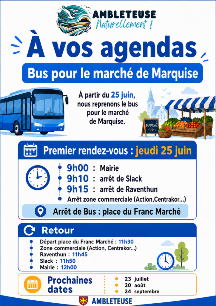 Affiche annonçant la reprise du bus pour le marché de Marquise à partir du jeudi 25 juin, avec les horaires de départ depuis la Mairie, Slack et Raventhun, les informations de retour et les prochaines dates prévues en juillet, août et septembre.