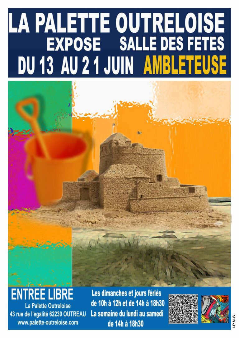Affiche de l’exposition de La Palette Outreloise à la salle des fêtes d’Ambleteuse, du 13 au 21 juin, avec une composition artistique colorée représentant un château de sable, un seau de plage et des éléments graphiques inspirés de la peinture.