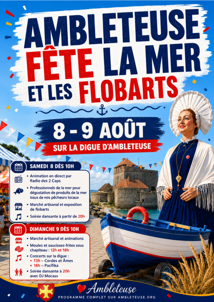 Affiche de l’événement « Ambleteuse fête la mer et les flobarts », organisé les samedi 8 et dimanche 9 août 2026 à partir de 10h sur la digue d’Ambleteuse. Au programme : animations, marché artisanal, exposition de flobarts, dégustations de produits de la mer, concerts, soirées dansantes et moules-frites sous chapiteau le dimanche à 12h et 18h.