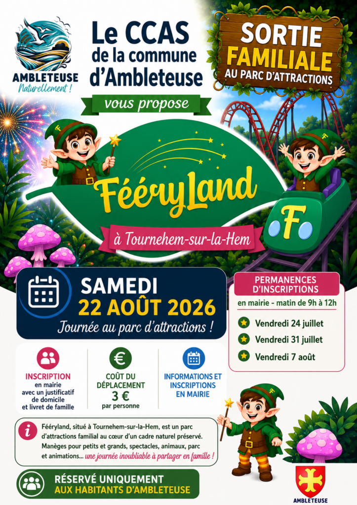 Affiche annonçant la sortie familiale à Fééryland organisée par le CCAS de la commune d’Ambleteuse le samedi 22 août 2026 à Tournehem-sur-la-Hem. Inscriptions en mairie les vendredis 24 juillet, 31 juillet et 7 août de 9h à 12h. Sortie réservée aux habitants d’Ambleteuse.
