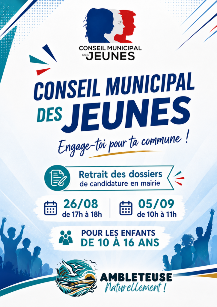 Affiche du Conseil Municipal des Jeunes d’Ambleteuse. Les jeunes âgés de 10 à 16 ans peuvent retirer un dossier de candidature en mairie le mercredi 26 août 2026 de 17h à 18h ou le samedi 5 septembre 2026 de 10h à 11h. Slogan : « Engage-toi pour ta commune ! »